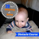 Obstacle Course {Playing With Baby, Day 7} - finddailyjoy.com