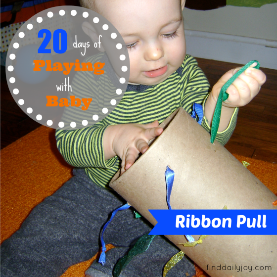 Ribbon Pull {Playing With Baby, Day 20} - finddailyjoy.com