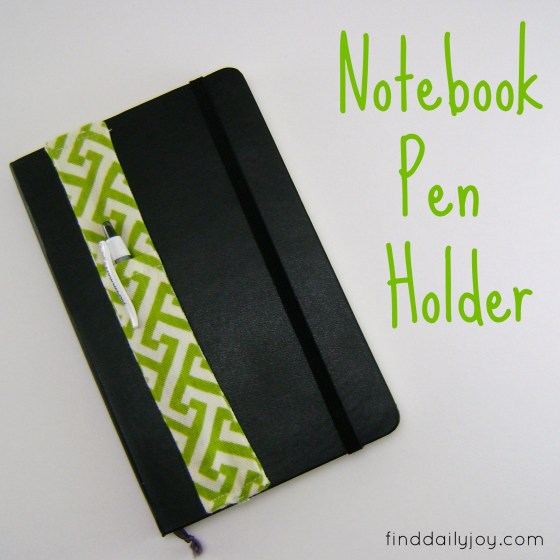 Pinterest Project - Notebook Pen Holder - finddailyjoy.com